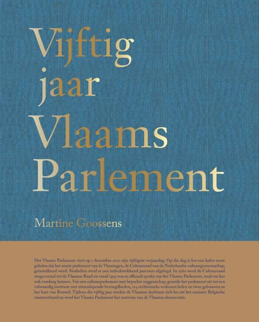 Afbeelding van de voorkant van het boek 'Vijftig jaar Vlaams Parlement' door Martine Goossens